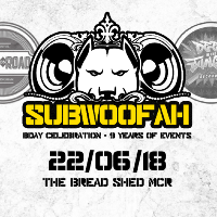 Subwoofah - 9th Birthday! at The Bread Shed