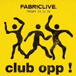 FABRICLIVE: Club Opp - Oppidan, Sam Alfred, Royal-T, Ghoulish