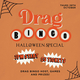 Drag Bingo Halloween Specials Event Title Pic