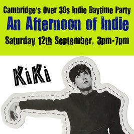 An Afternoon of Indie: CAMBRIDGE (over 30s only), 3pm-7pm