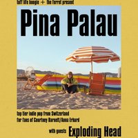 Pina Palau + Exploding Head at The Ferret