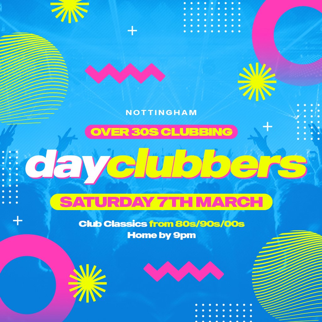 Nottingham - DayClubbers: The Ultimate Day Party!