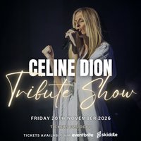 Declaration of Love The Ultimate Celine Dion Tribute Show