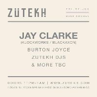Zutekh presents Jay Clarke at Soup Kitchen