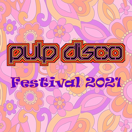 Pulp Disco Festival 2021