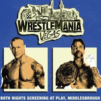Wrestlemania Vegas (42) Screening in Middlesbrough at PLAY