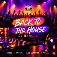 HouseHq: Back To The House