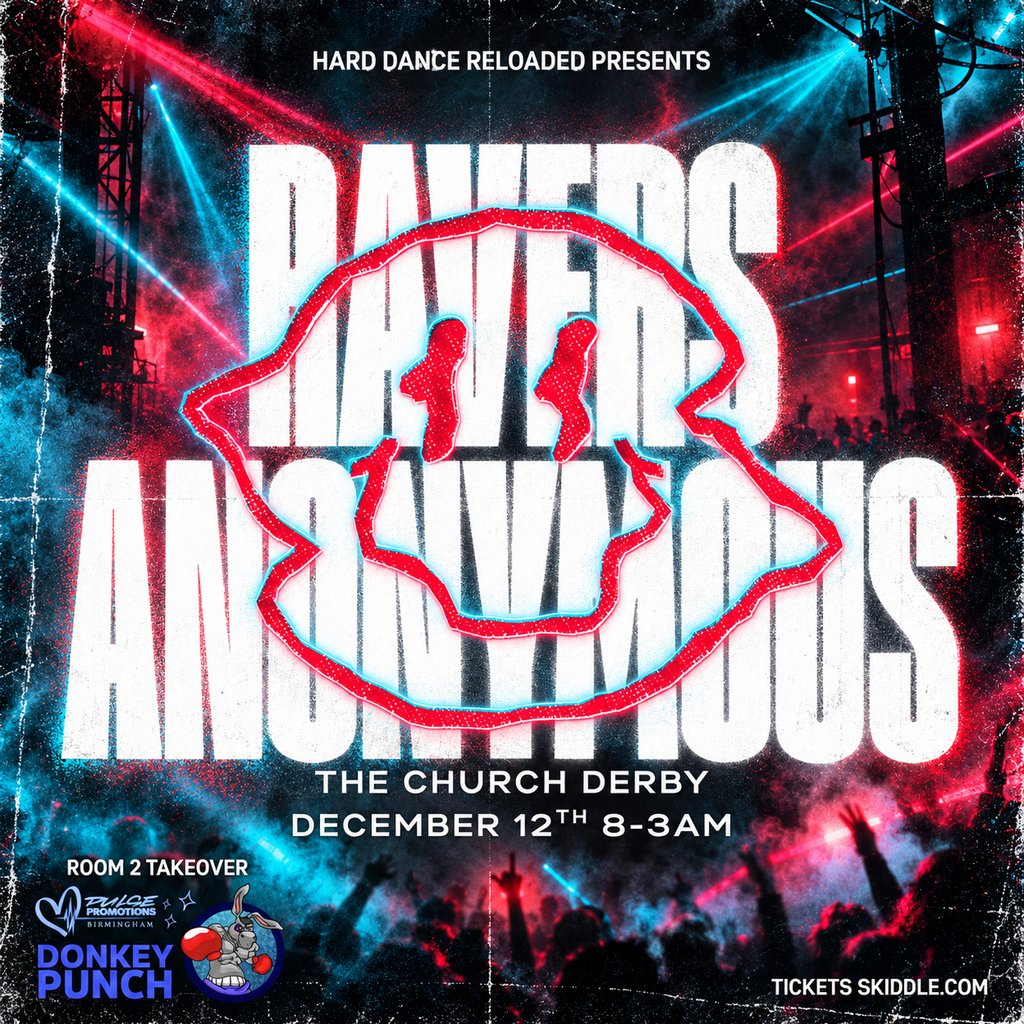 Ravers anonymous pt2 at The Church Derby, Derby