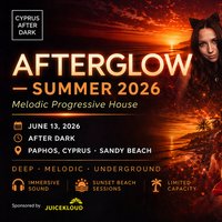 AFTERGLOW - Melodic Progressive House at Sandy Beach, Paphos at Sandy Beach Lempa