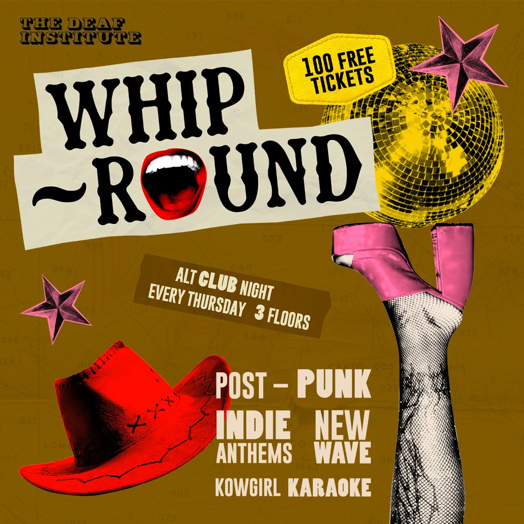 Whip-Round | THURSDAYS AT DEAF INSTITUTE — gig artwork
