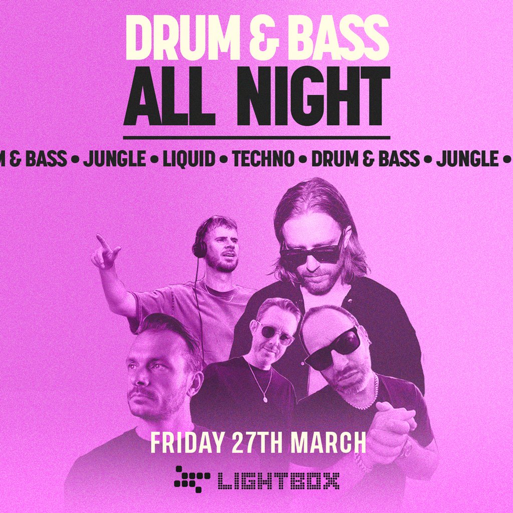 [FREE TICKETS] DnB All Night @ Fire & Lightbox