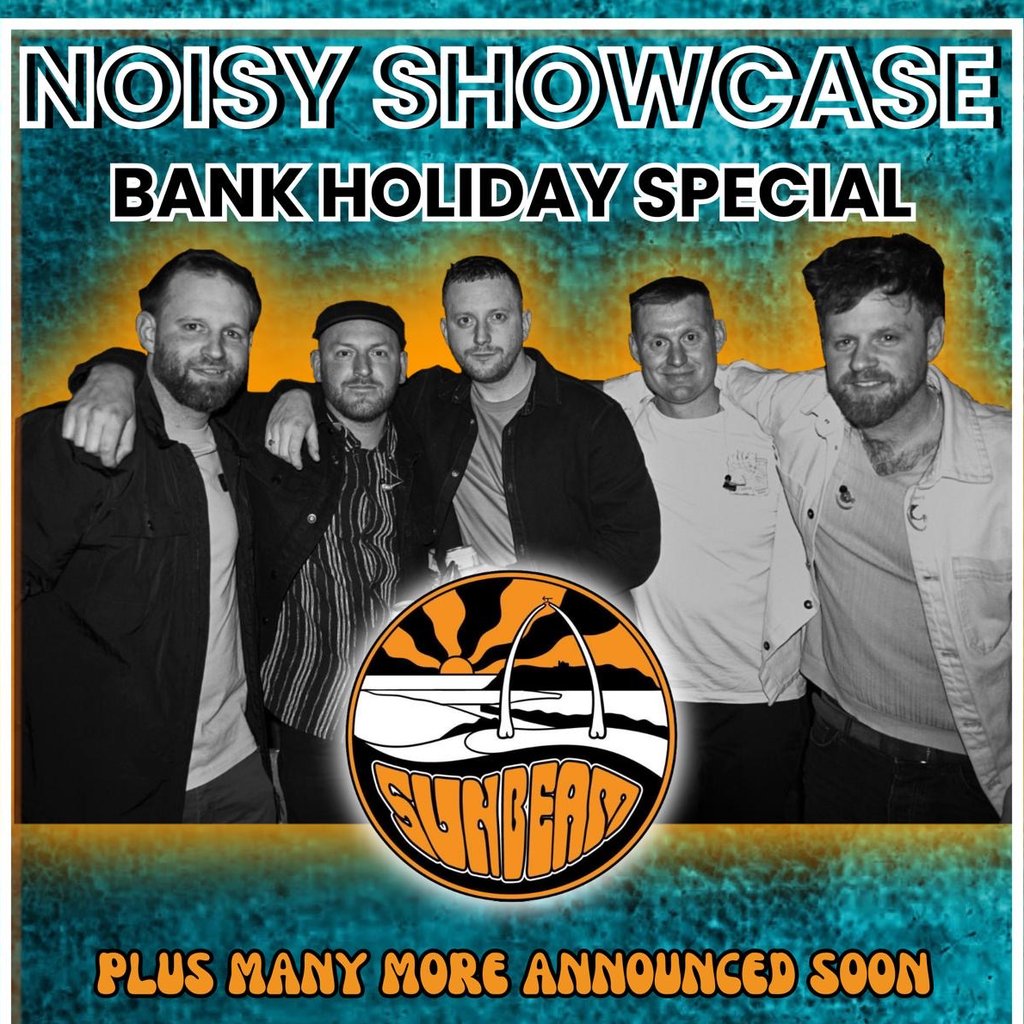 Noisy Showcase Bank Holiday Weekend Special.