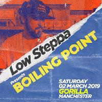 Low Steppa presents Boiling Point at Gorilla