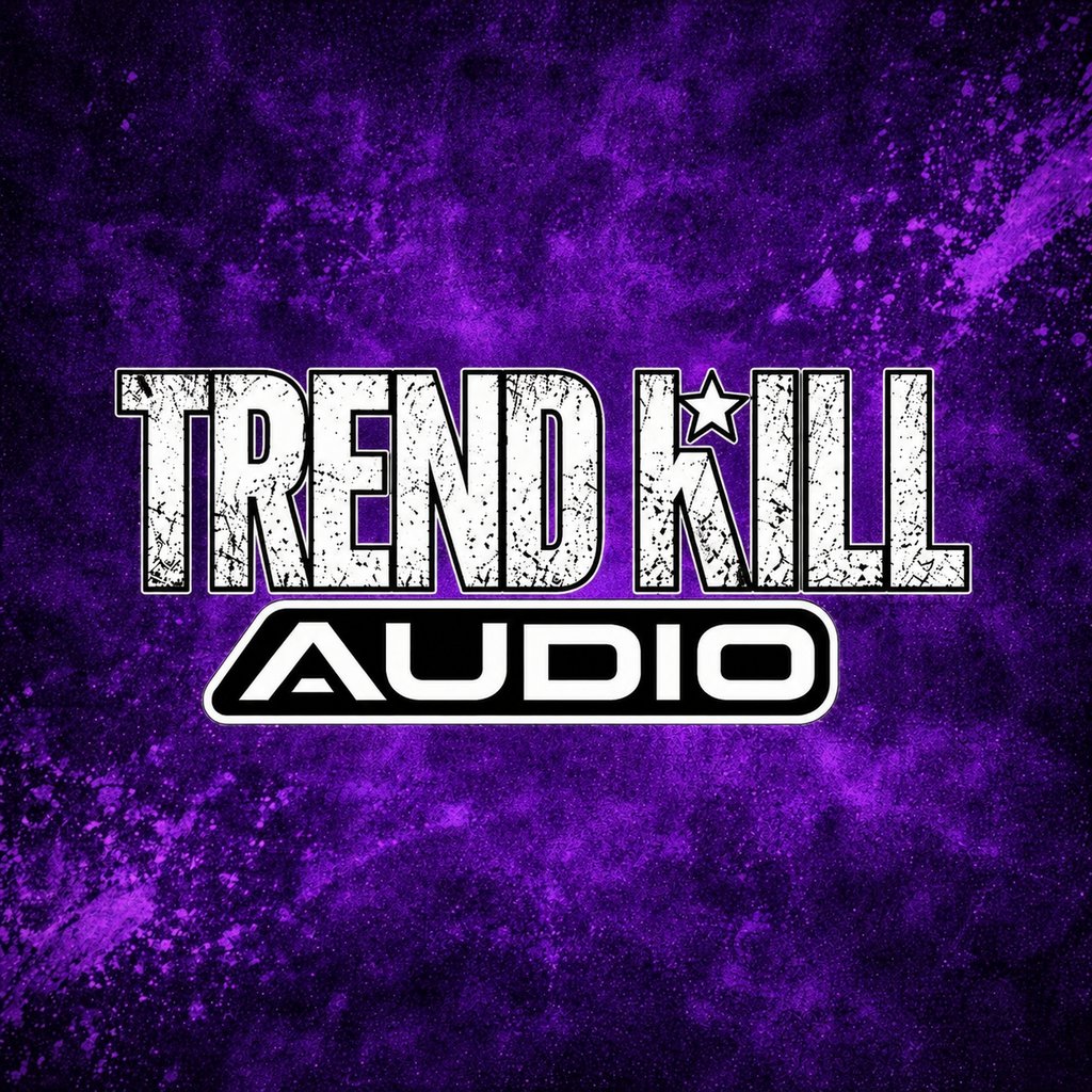 TRENDKILL AUDIO Presents
