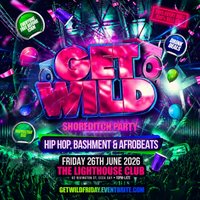 Get Wild Shoreditch Party - Everyone Free Before 12AM at The Lighthouse Bar And Club