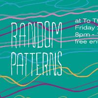 Random Patterns at To The Moon