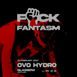 F*CK FANTASM [All Night Long], Glasgow