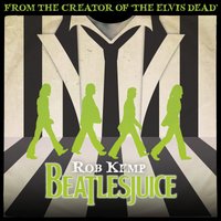 Rob Kemp: Beatlesjuice at Canalhouse Bar