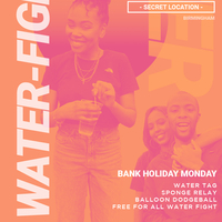 Water Fight Bank Holiday Monday- Hosted By Boxout Sundays at Secret Location