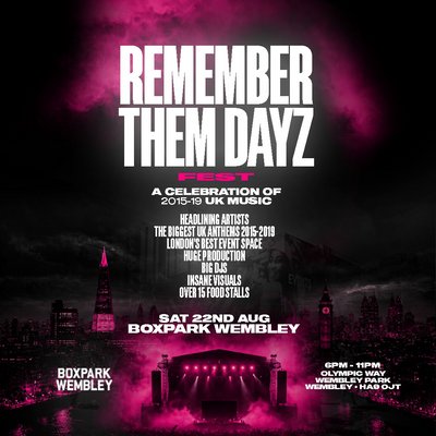 Remember Them Dayz Fest - Boxpark Wembley