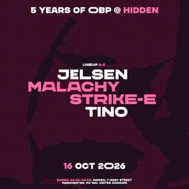 5 Years of OBP @ Hidden, Manchester