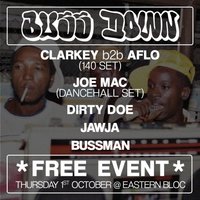 Bussdown presents - Clarkey, Aflo, Joe Mac + more at Easter Bloc at Eastern Bloc Records