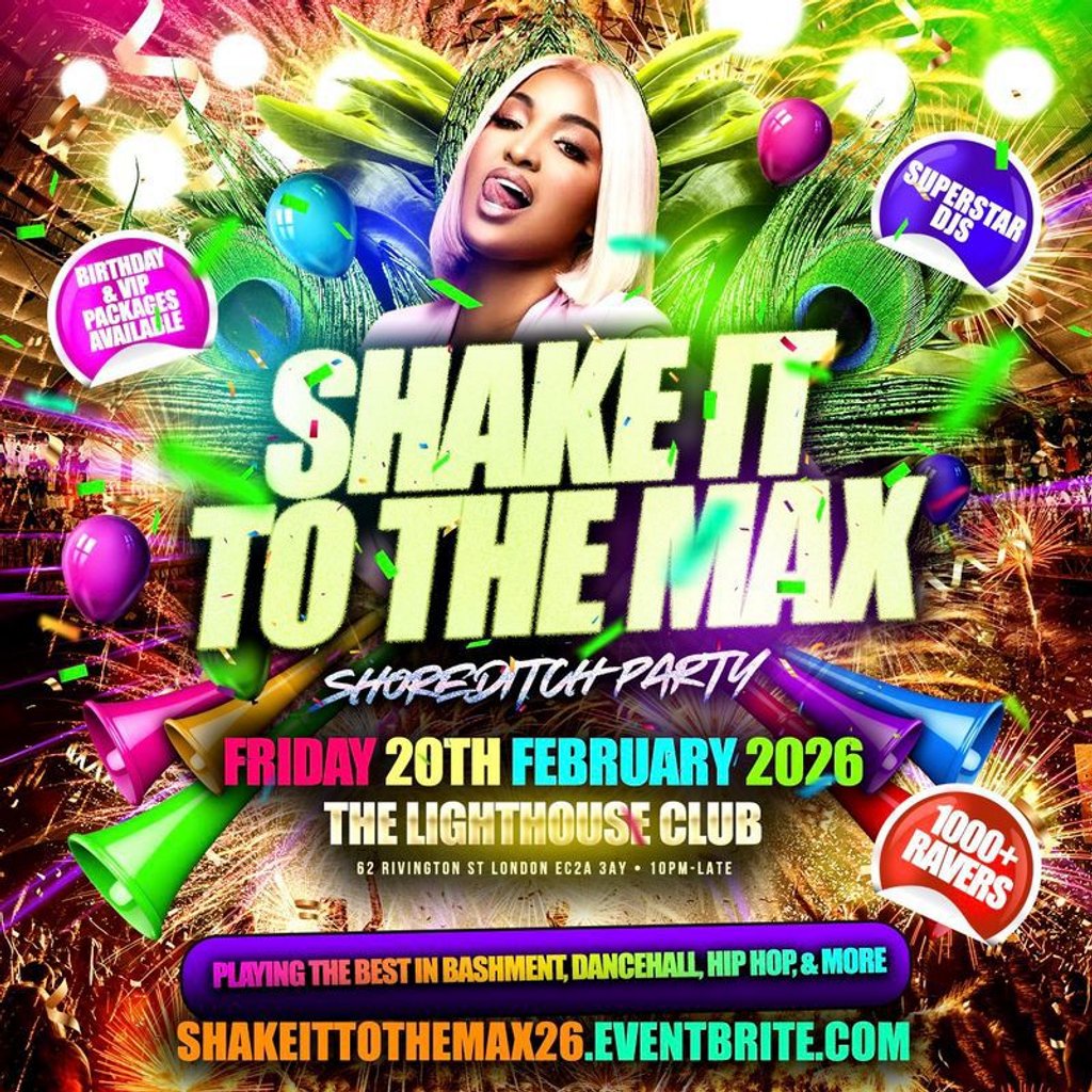 Shake It To The Max - Shoreditch Party