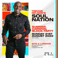 Trevor Nelson's Soul Nation - Summer Carnival Block Party at Site 5