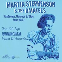 Martin Stephenson & The Daintees 'Gladsome, Humour & Blue' Tour