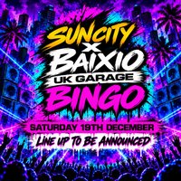 Sun City X Baixo UK Garage Bingo
