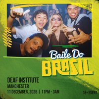 Baile Do Brasil - Brazilian Baile Funk Party (Manchester)