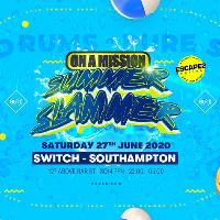 ON A MISSION - Summer Slammer ( Warm up to Escape 2 Corfu ) at Switch