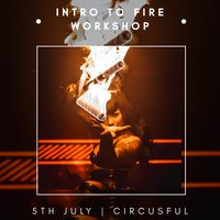 Intro to fire performance. at Circusful