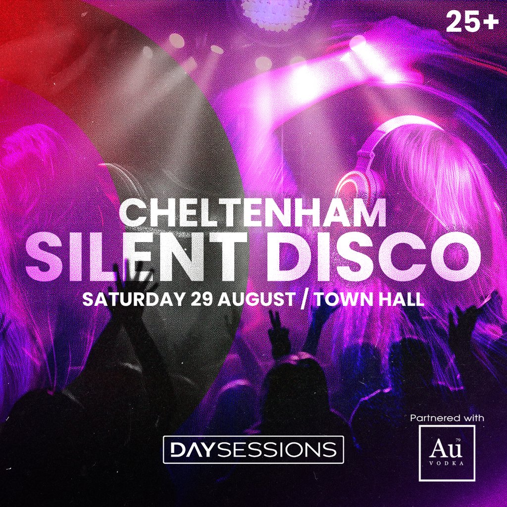 DAY SESSIONS Presents: SILENT DISCO - Cheltenham - 2026