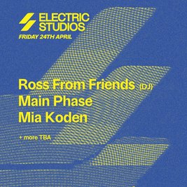 ROSS FROM FRIENDS, MAIN PHASE, MIA KODEN & More
