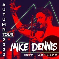 Mike Dennis - Violinist, Rapper, Looper at The Old Abbey Taphouse