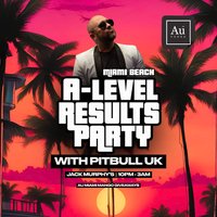 Swansea A-Levels Results Party with Pitbull UK! at Jack Murphys Wind Street