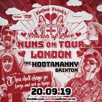 Father Funk's Church of Love: Nuns on Tour - London Father Funk's Church of Love: Nuns on Tour - London