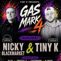 Nicky Blackmarket & Tiny k - Ashford - [GAS MARK 4]