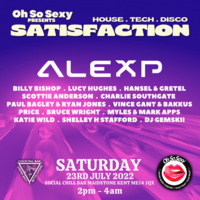 Oh So Sexy - SATISFACTION With ALEX P at Social Bar
