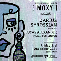 Moxy Muzik W/ Darius Syrossian (3 Hour Set) at Joshua Brooks