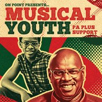 Musical Youth PA + Support at the donkey