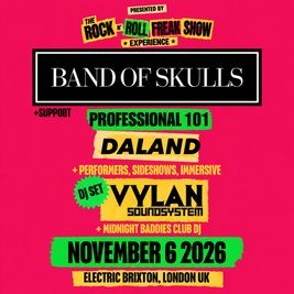 Band Of Skulls, VYLAN Soundsystem + RnR Freak Show