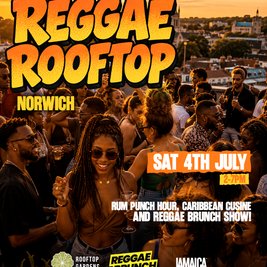 The Reggae Rooftop - NORWICH - Sat 4th July