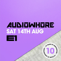 Audiowhore at E1 London