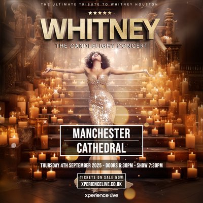 Whitney - The Candlelight Concert - Manchester Cathedral