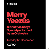 Merry Yeezus: A Krismas Kanye Special, Performed by an Orchestra at XOYO