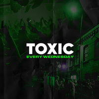 Toxic Manchester every Wednesday @ FAC251! at FAC 251 The Factory