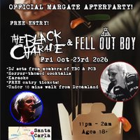 The Black Charade & Fell Out Boy Official Margate Afterparty at Santa Carla