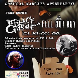 The Black Charade & Fell Out Boy Official Margate Afterparty